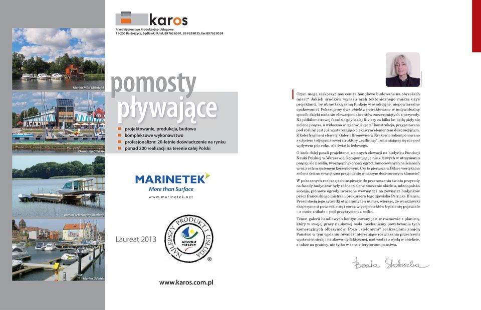 terenie całej Polski Laureat 2013 www.marinetek.net Czym mogą zaskoczyć nas centra handlowe budowane na obrzeżach miast?