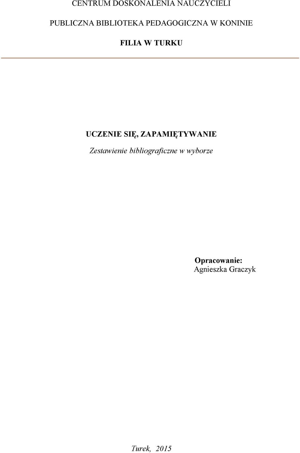 UCZENIE SIĘ, ZAPAMIĘTYWANIE Zestawienie