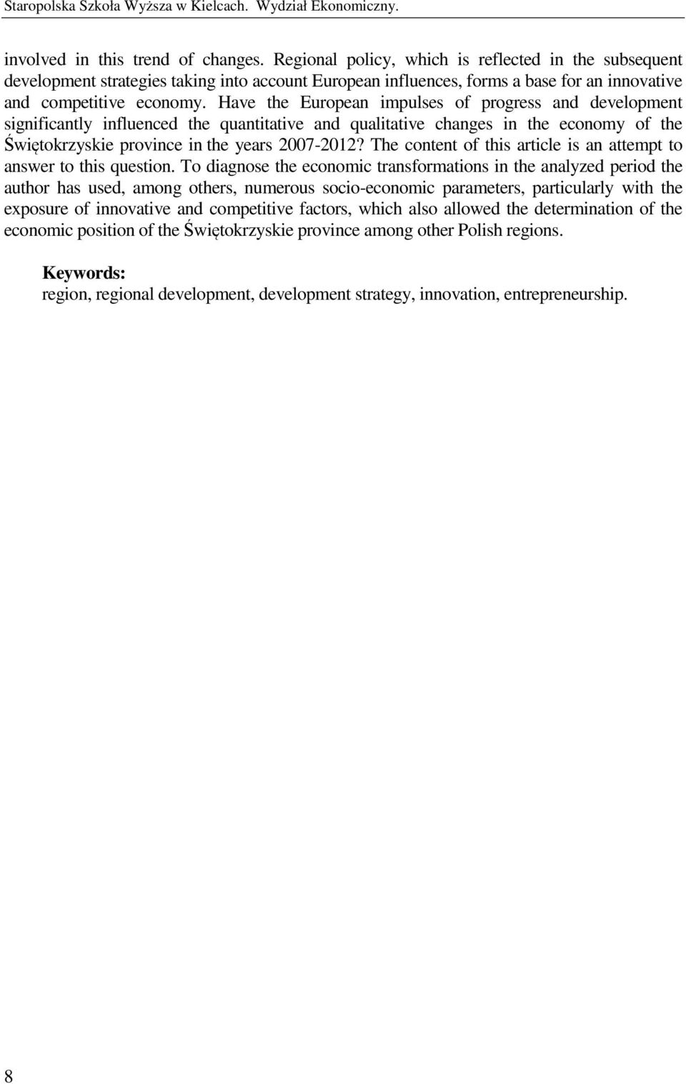 Have the European impulses of progress and development significantly influenced the quantitative and qualitative changes in the economy of the Świętokrzyskie province in the years 2007-2012?