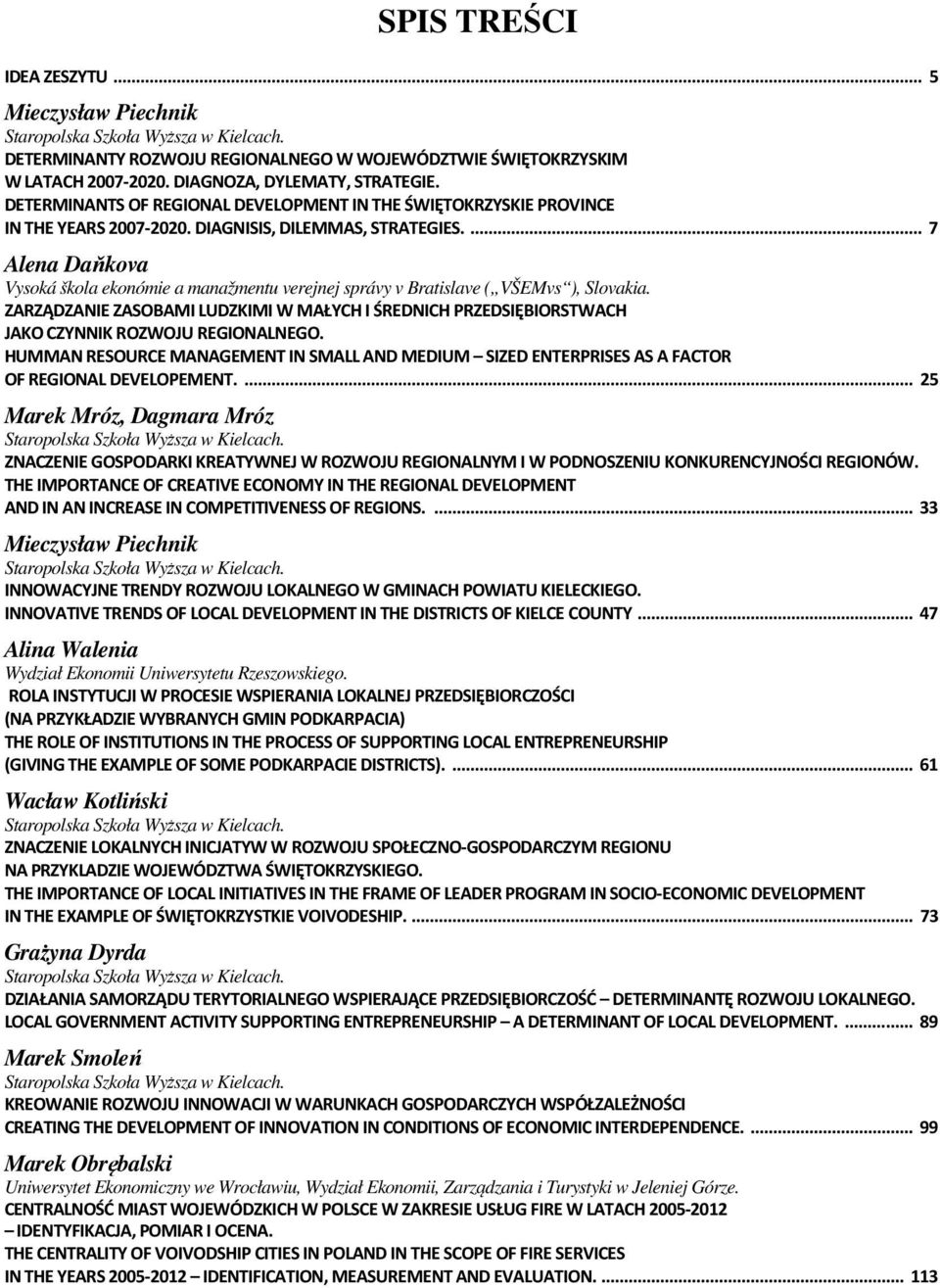 DETERMINANTS OF REGIONAL DEVELOPMENT IN THE ŚWIĘTOKRZYSKIE PROVINCE IN THE YEARS 2007-2020. DIAGNISIS, DILEMMAS, STRATEGIES.