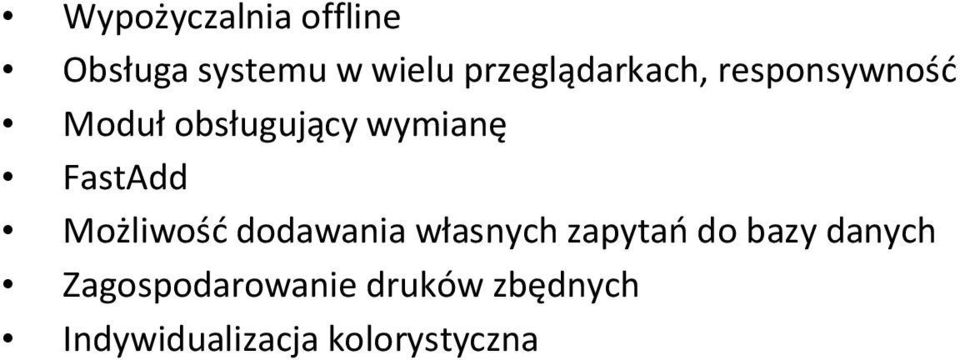 FastAdd Możliwość dodawania własnych zapytań do bazy