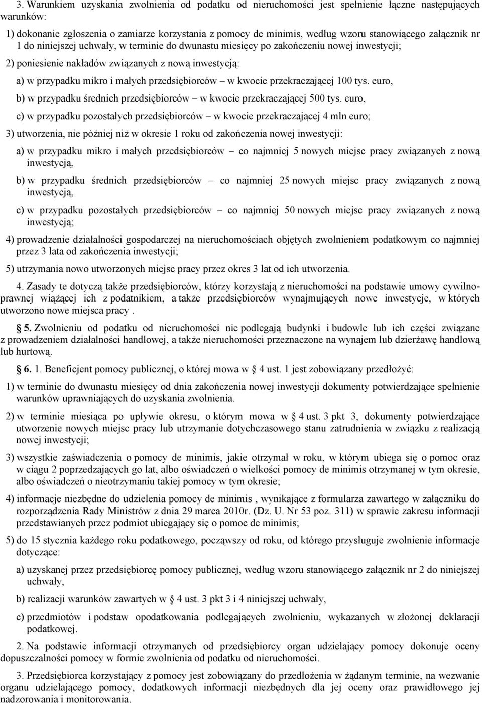 przedsiębiorców w kwocie przekraczającej 100 tys. euro, b) w przypadku średnich przedsiębiorców w kwocie przekraczającej 500 tys.