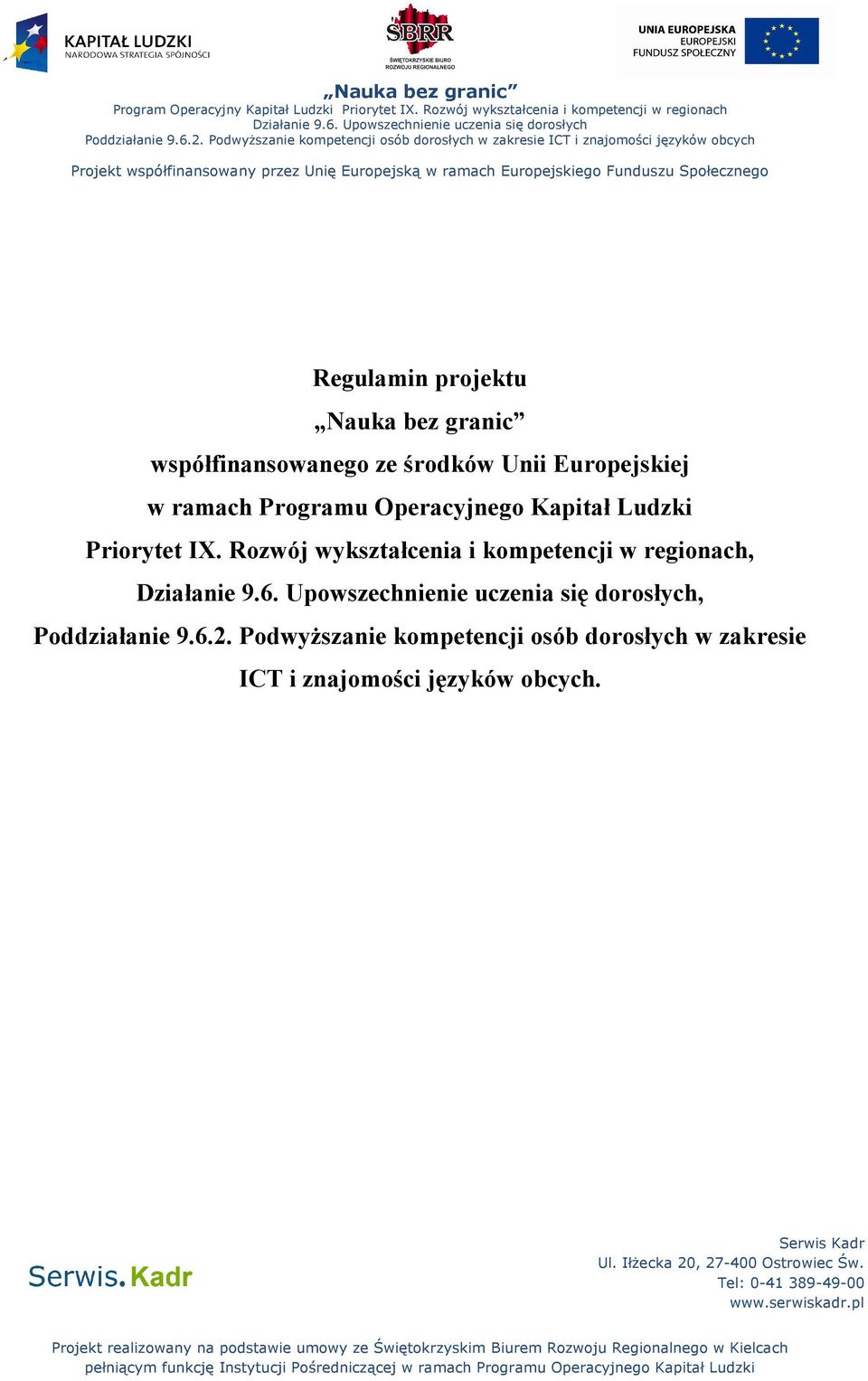 Rozwój wykształcenia i kompetencji w regionach,, Poddziałanie 9.6.2.