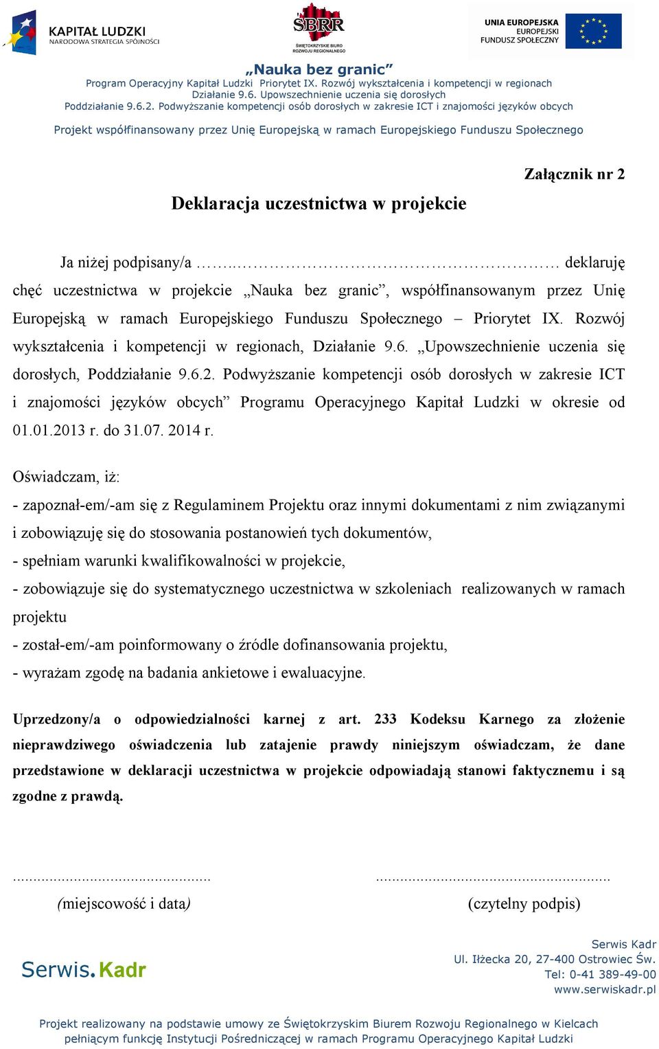 Rozwój wykształcenia i kompetencji w regionach, Działanie 9.6. Upowszechnienie uczenia się dorosłych, Poddziałanie 9.6.2.