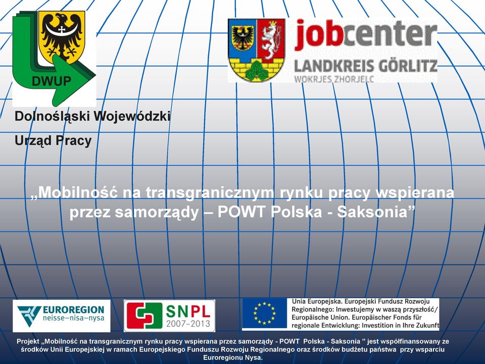 samorządy - POWT Polska - Saksonia jest współfinansowany ze środków Unii Europejskiej w ramach