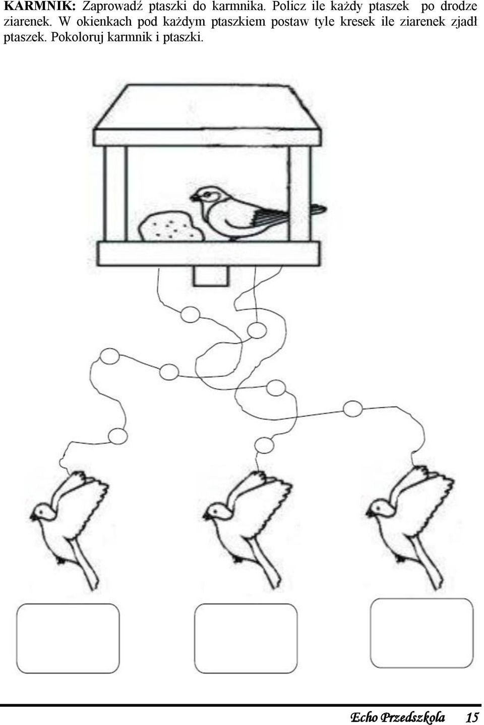 W okienkach pod każdym ptaszkiem postaw tyle kresek