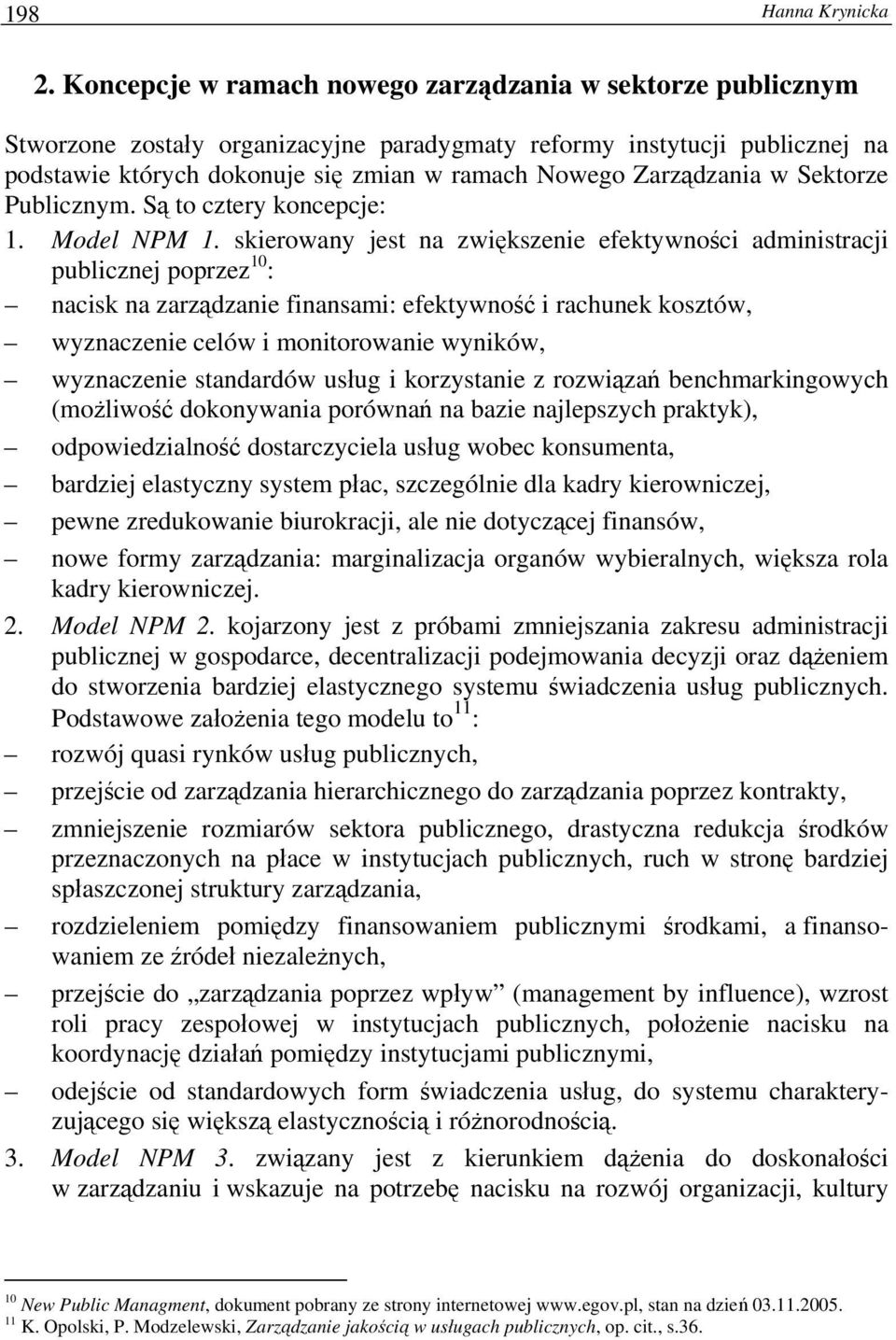 Zarządzania w Sektorze Publicznym. Są to cztery koncepcje: 1. Model NPM 1.