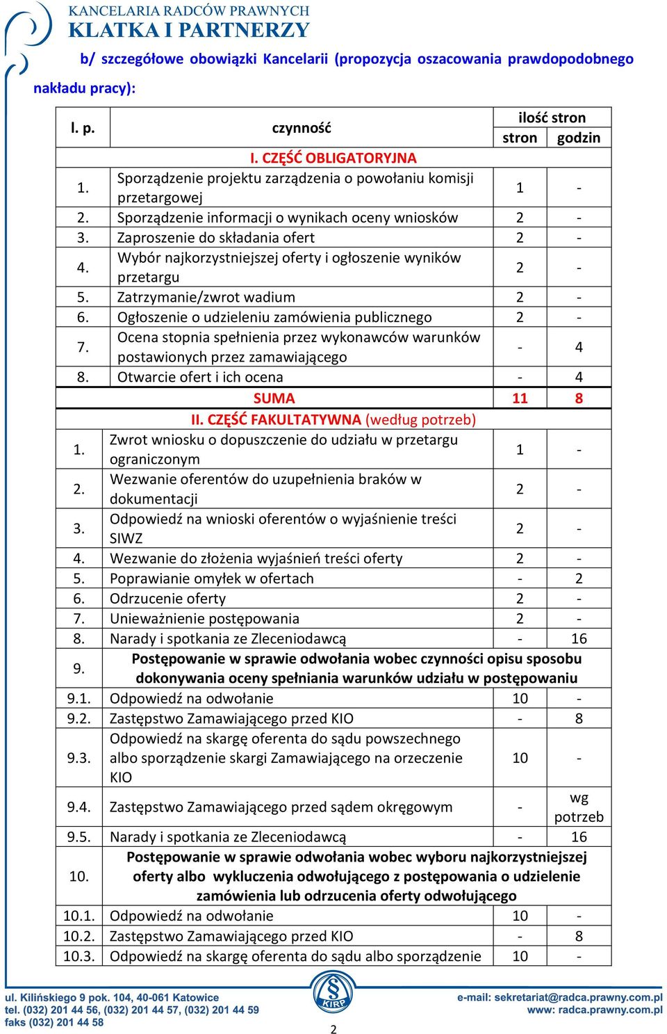 Wybór najkorzystniejszej oferty i ogłoszenie wyników przetargu 2-5. Zatrzymanie/zwrot wadium 2-6. Ogłoszenie o udzieleniu zamówienia publicznego 2-7.