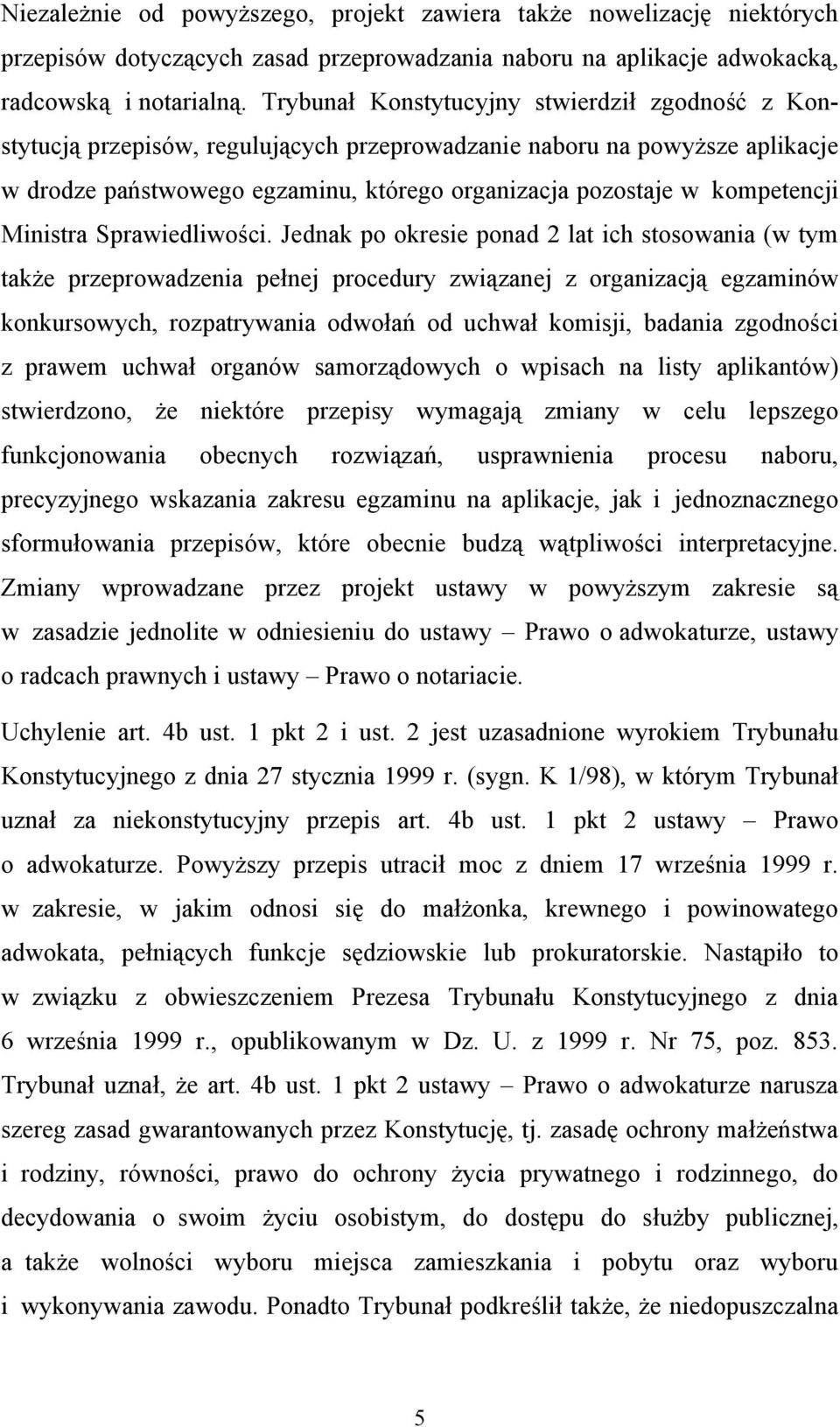 kompetencji Ministra Sprawiedliwości.