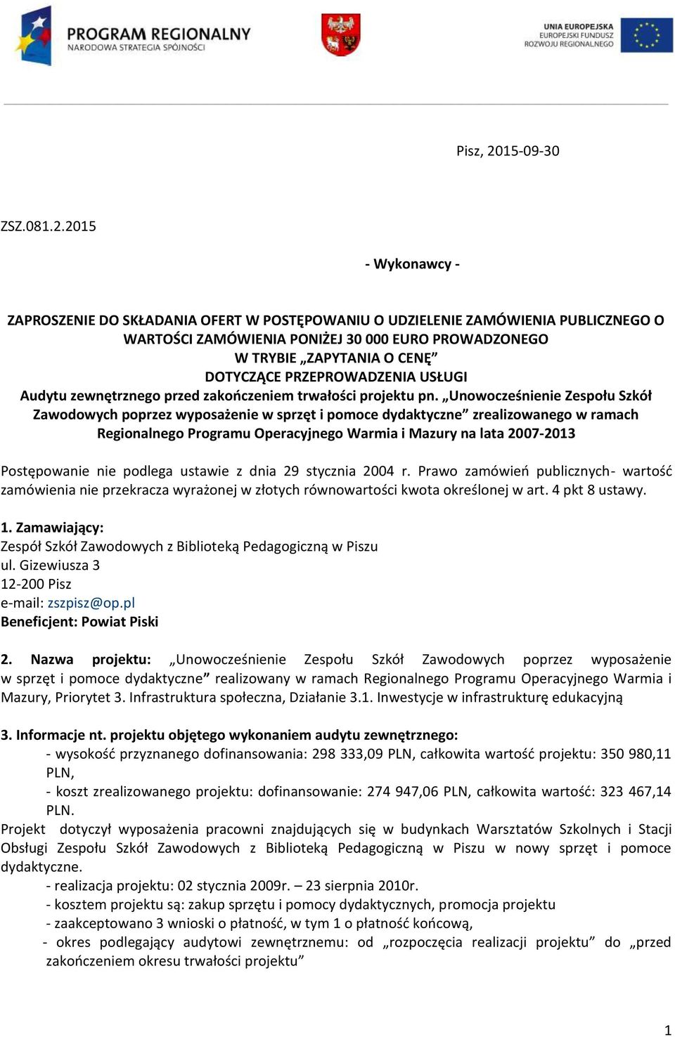 2015 - Wykonawcy - ZAPROSZENIE DO SKŁADANIA OFERT W POSTĘPOWANIU O UDZIELENIE ZAMÓWIENIA PUBLICZNEGO O WARTOŚCI ZAMÓWIENIA PONIŻEJ 30 000 EURO PROWADZONEGO W TRYBIE ZAPYTANIA O CENĘ DOTYCZĄCE