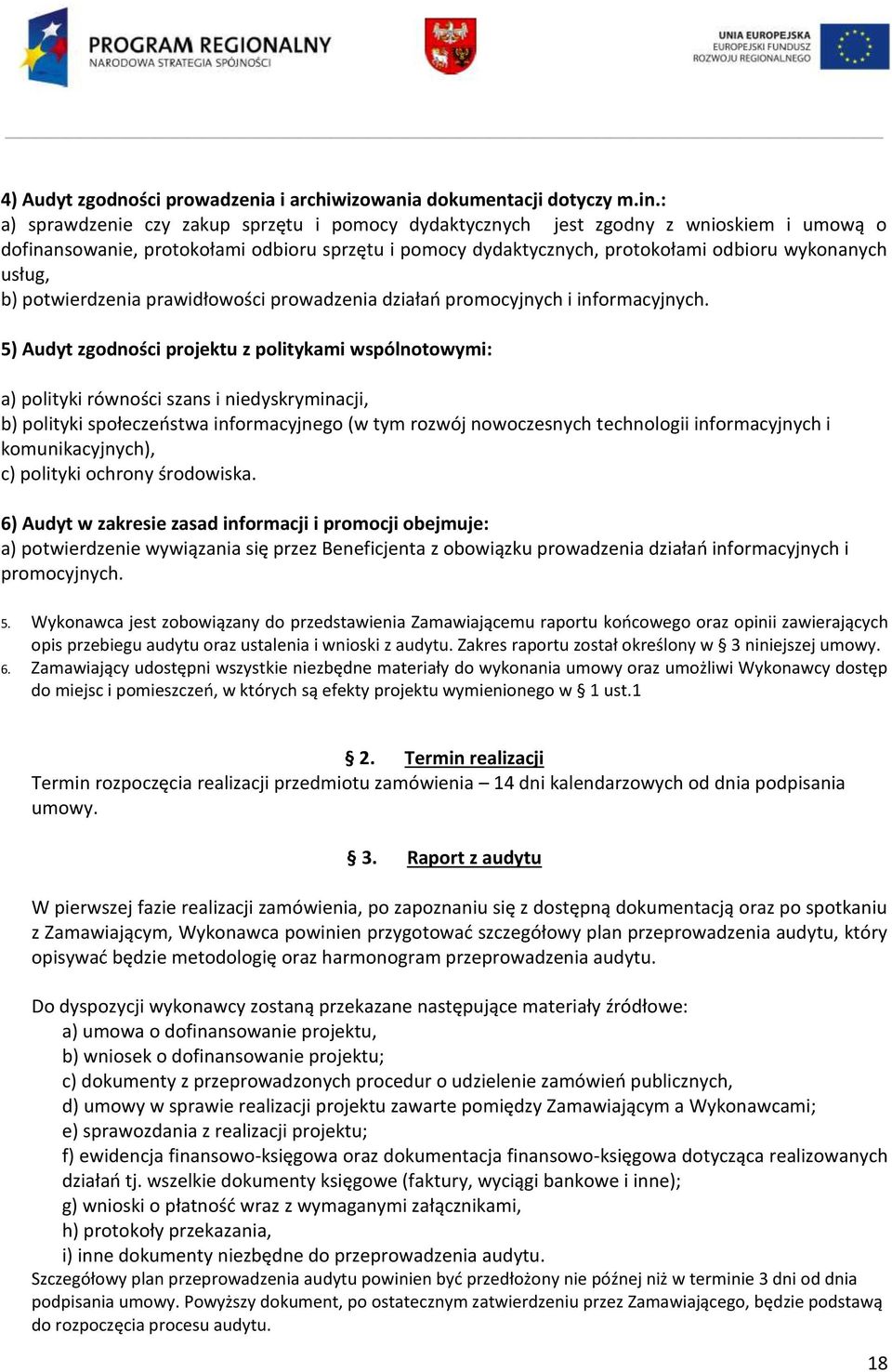 b) potwierdzenia prawidłowości prowadzenia działań promocyjnych i informacyjnych.