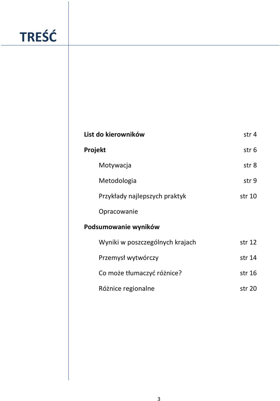 Podsumowanie wyników Wyniki w poszczególnych krajach str 12 Przemysł