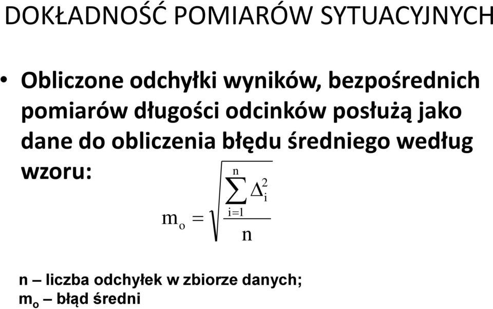 jako dane do obliczenia błędu średniego według wzoru: n m