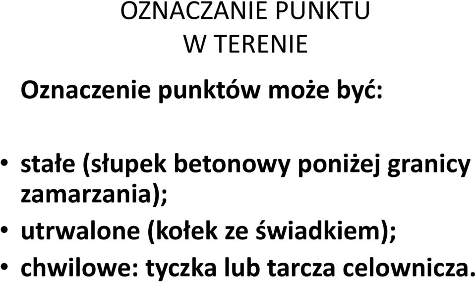 poniżej granicy zamarzania); utrwalone