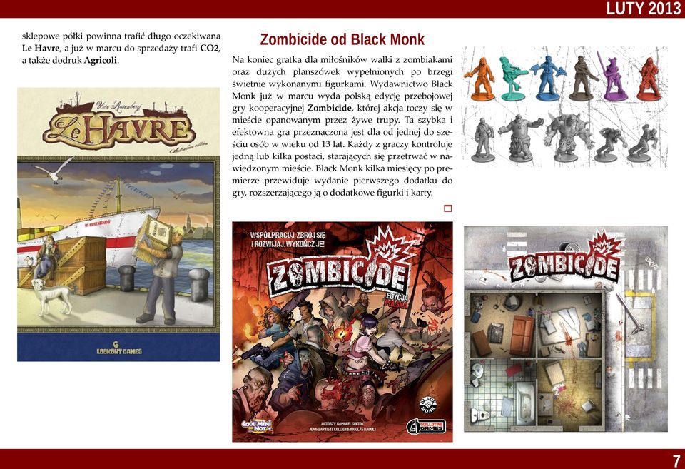 Wydawnictwo Black Monk już w marcu wyda polską edycję przebojowej gry kooperacyjnej Zombicide, której akcja toczy się w mieście opanowanym przez żywe trupy.