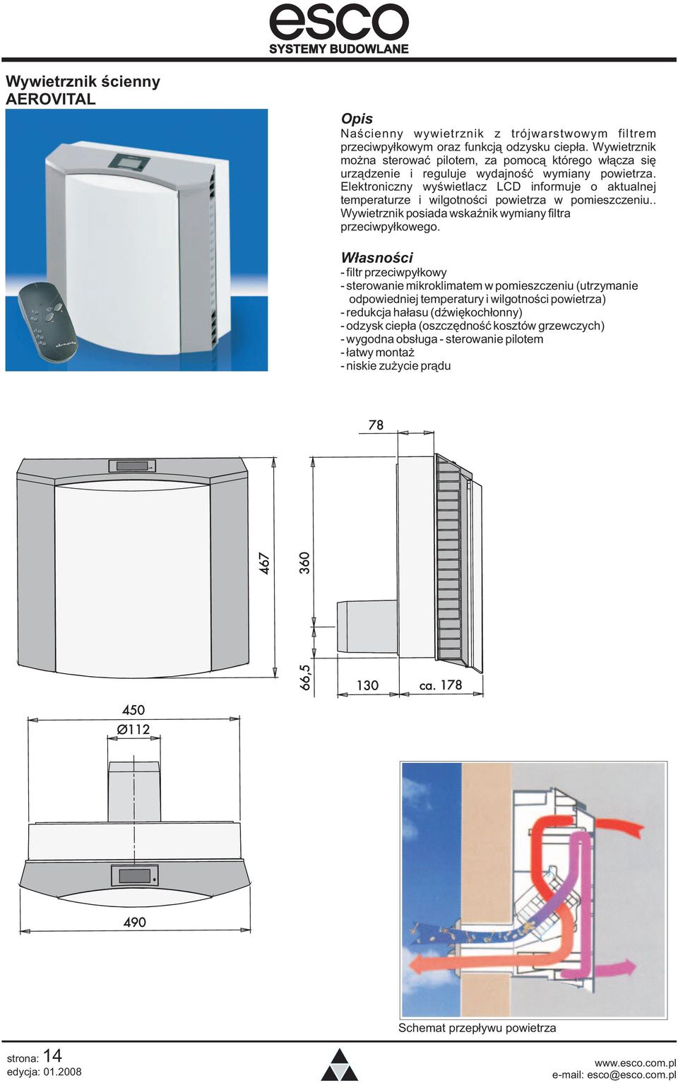 Elektroniczny wyœwietlacz LCD informuje o aktualnej temperaturze i wilgotnoœci powietrza w pomieszczeniu.. Wywietrznik posiada wskaÿnik wymiany filtra przeciwpy³kowego.