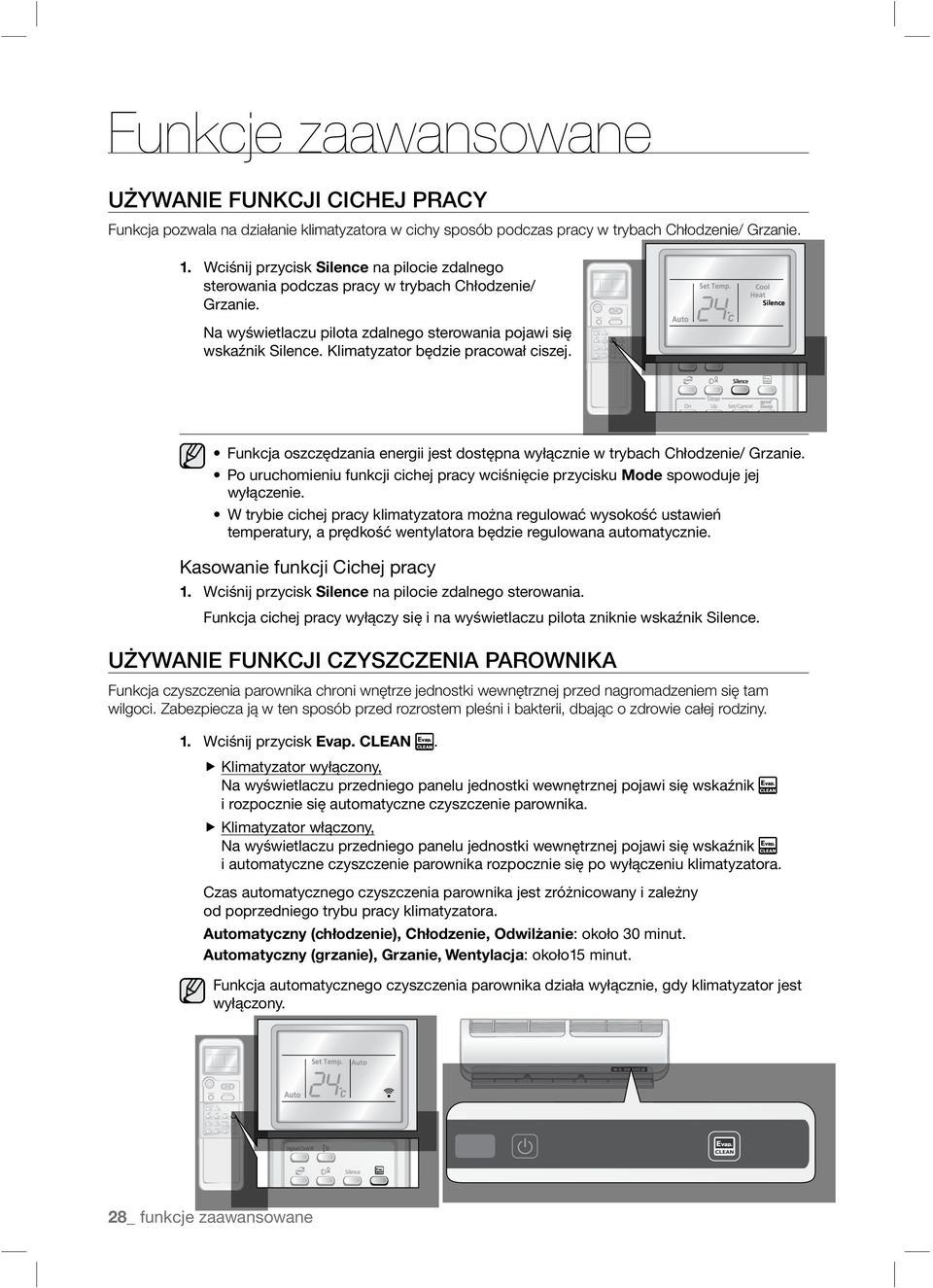 Klimatyzator będzie pracował ciszej. Funkcja oszczędzania energii jest dostępna wyłącznie w trybach Chłodzenie/ Grzanie.