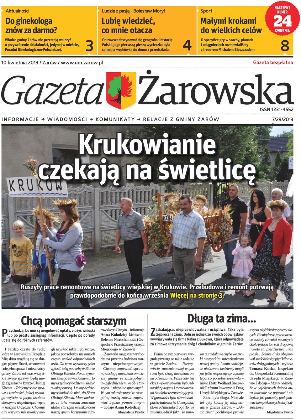 jedynej w mieście, Poradni Ginekologiczno-Położniczej. 3 Od zawsze fascynował się geografią i historią Polski. Jego pierwszą pieszą wycieczką była samotna wędrówka do domu z przedszkola.