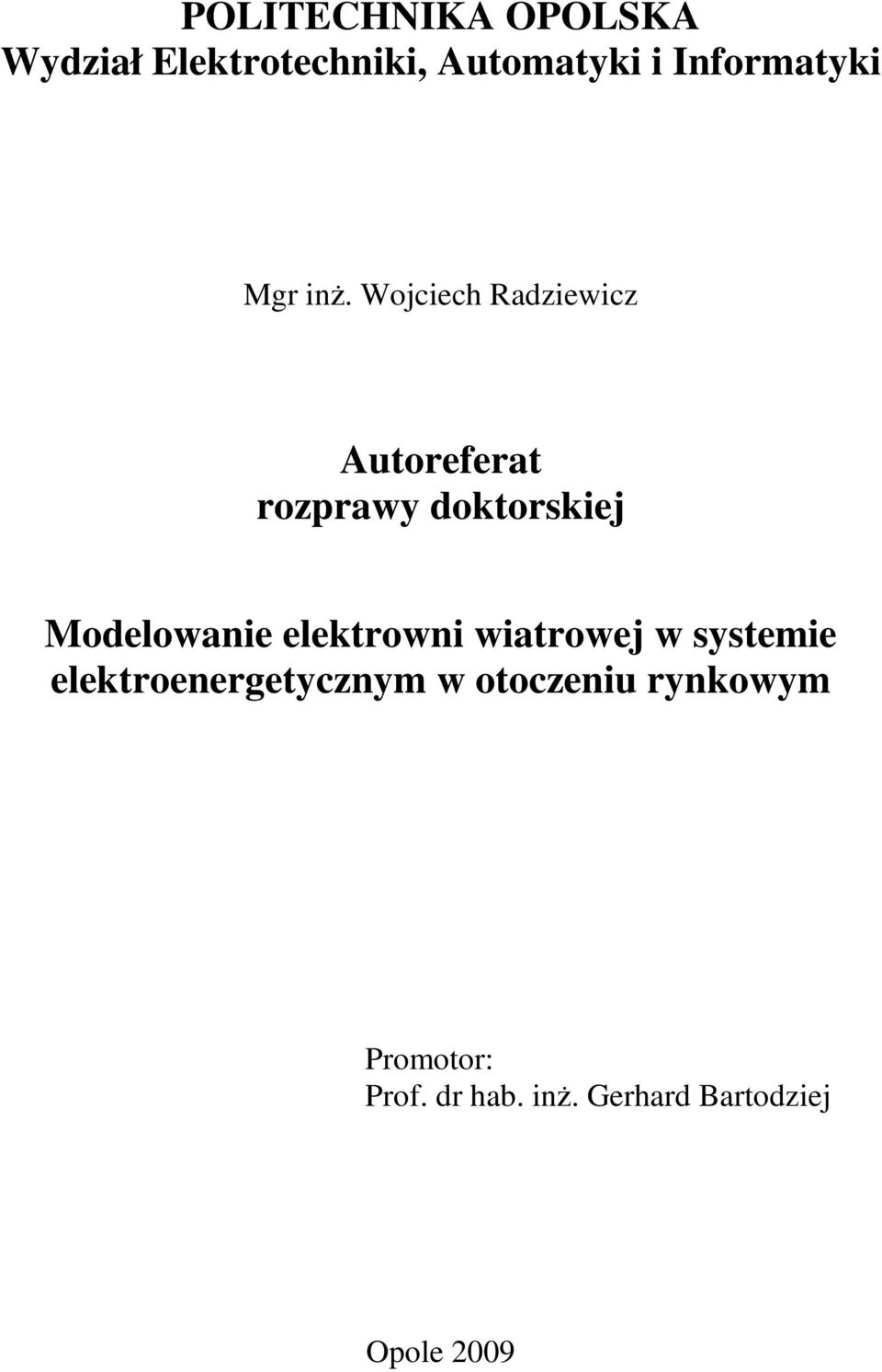 Wojciech Radziewicz Autoreferat rozprawy doktorskiej Modelowanie