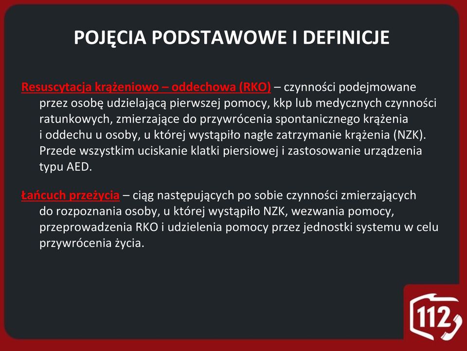 (NZK). Przede wszystkim uciskanie klatki piersiowej i zastosowanie urządzenia typu AED.