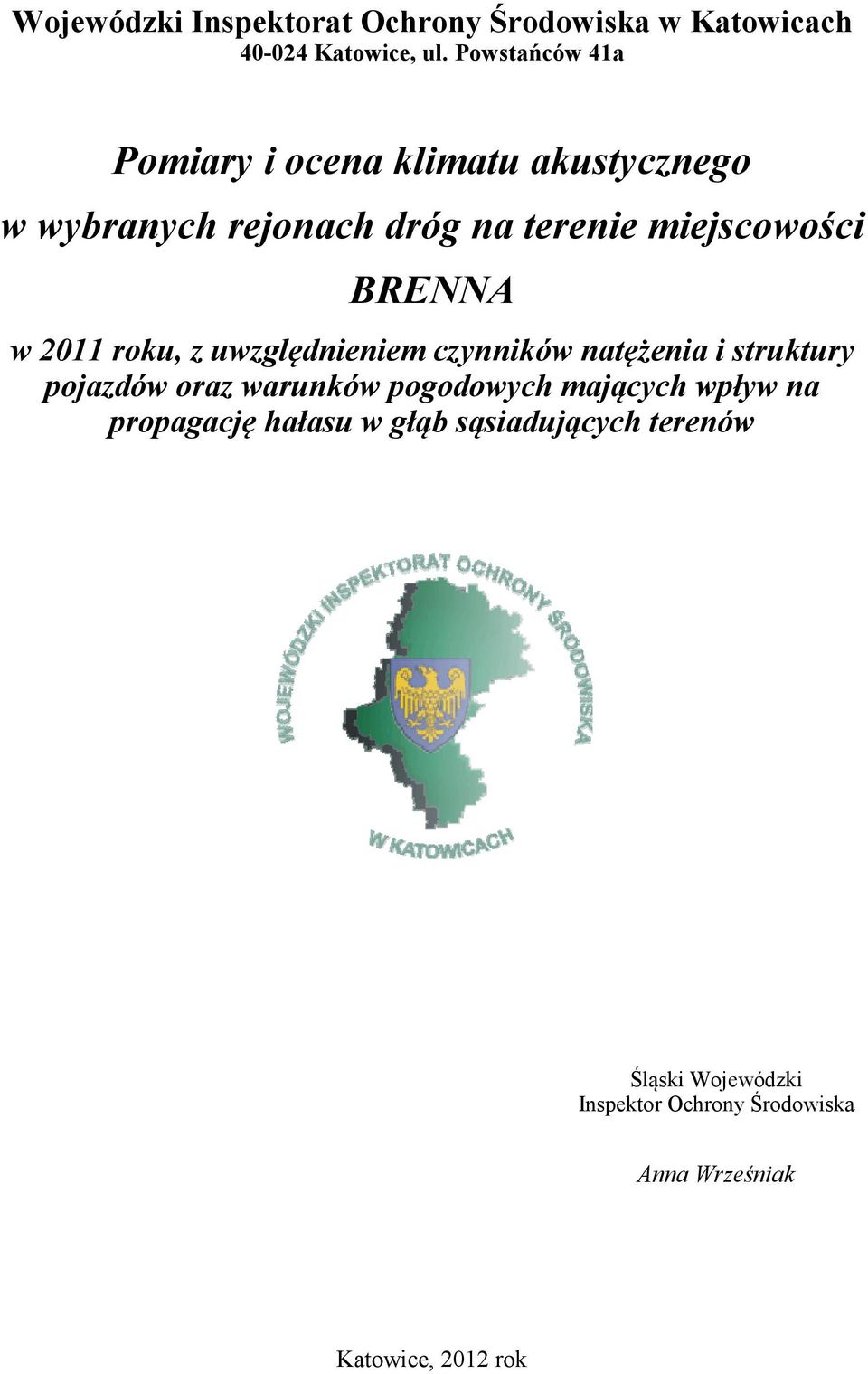 BRENNA w 2011 roku, z uwzględnieniem czynników natężenia i struktury pojazdów oraz warunków pogodowych