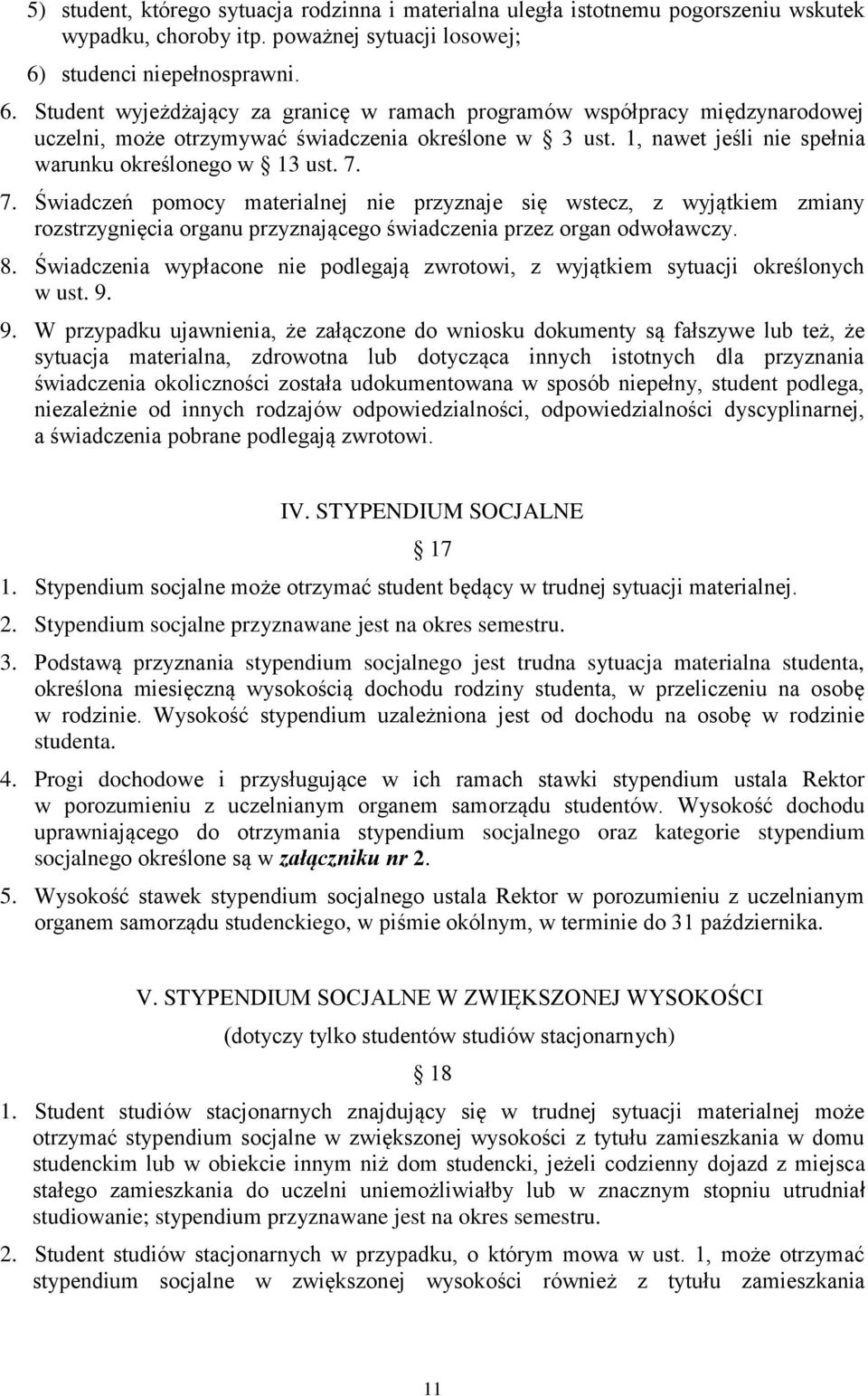 1, nawet jeśli nie spełnia warunku określonego w 13 ust. 7.