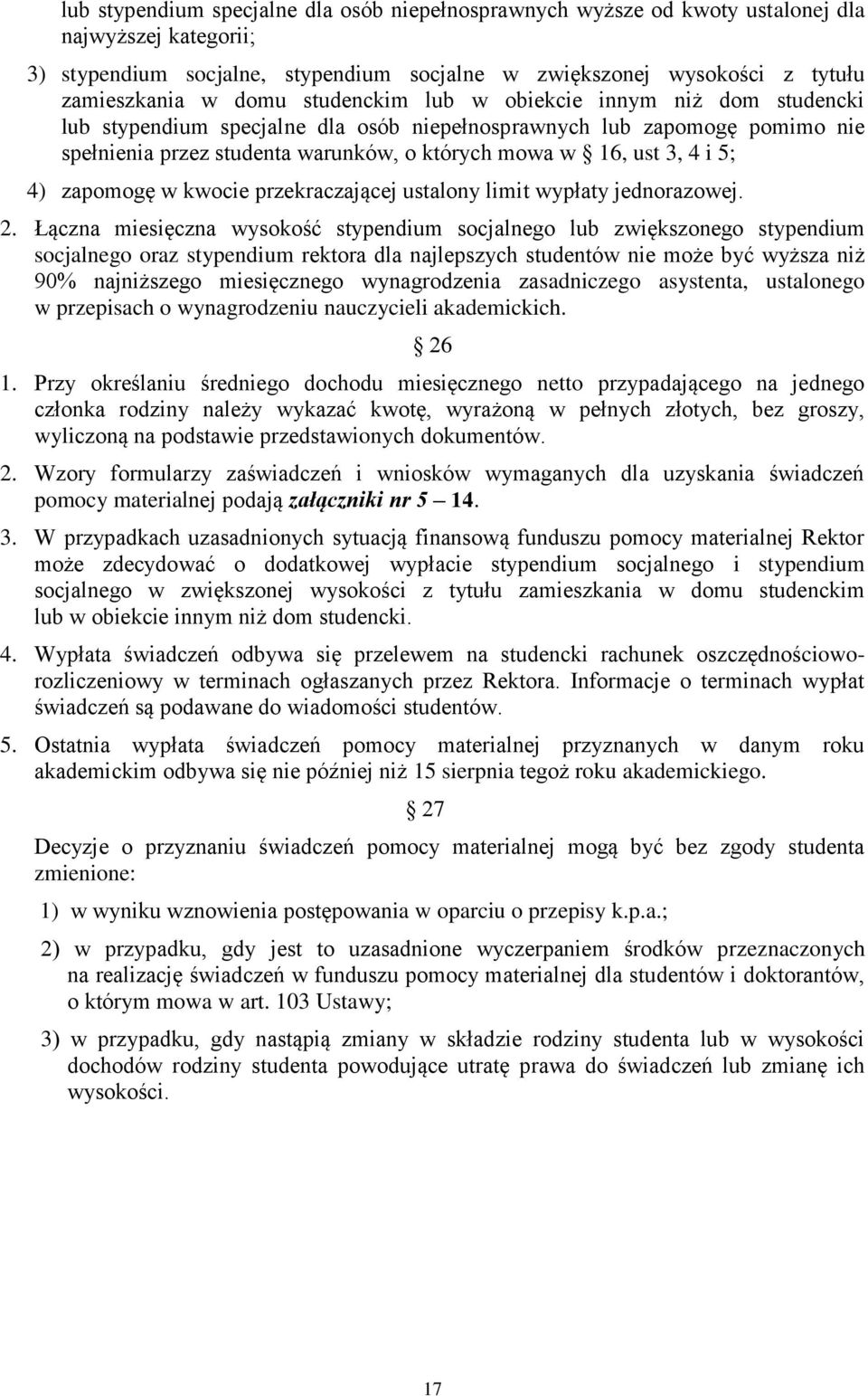 5; 4) zapomogę w kwocie przekraczającej ustalony limit wypłaty jednorazowej. 2.