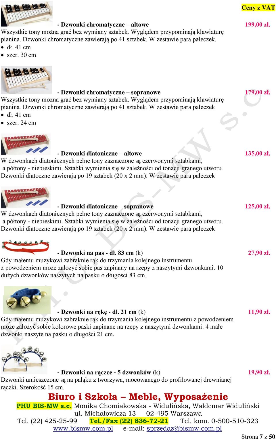 Dzwonki chromatyczne zawierają po 41 sztabek. W zestawie para pałeczek dł. 41 cm szer. 24 cm - Dzwonki diatoniczne altowe 135,00 zł.