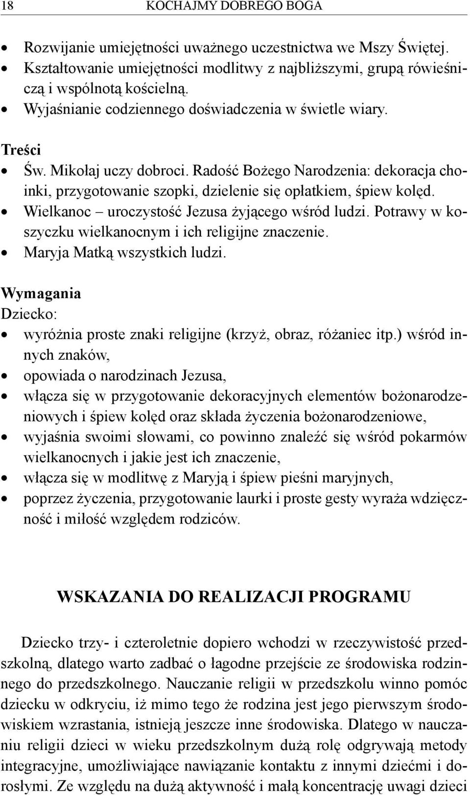 Wielkanoc uroczystość Jezusa żyjącego wśród ludzi. Potrawy w koszyczku wielkanocnym i ich religijne znaczenie. Maryja Matką wszystkich ludzi.