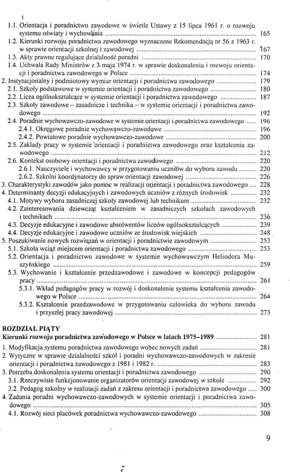 Uchwala Rady Ministrów z 3. maja 1974 r. w sprawie doskonalenia i rozwoju orientacji i poradnictwa zawodowego w Polsce 174 2.