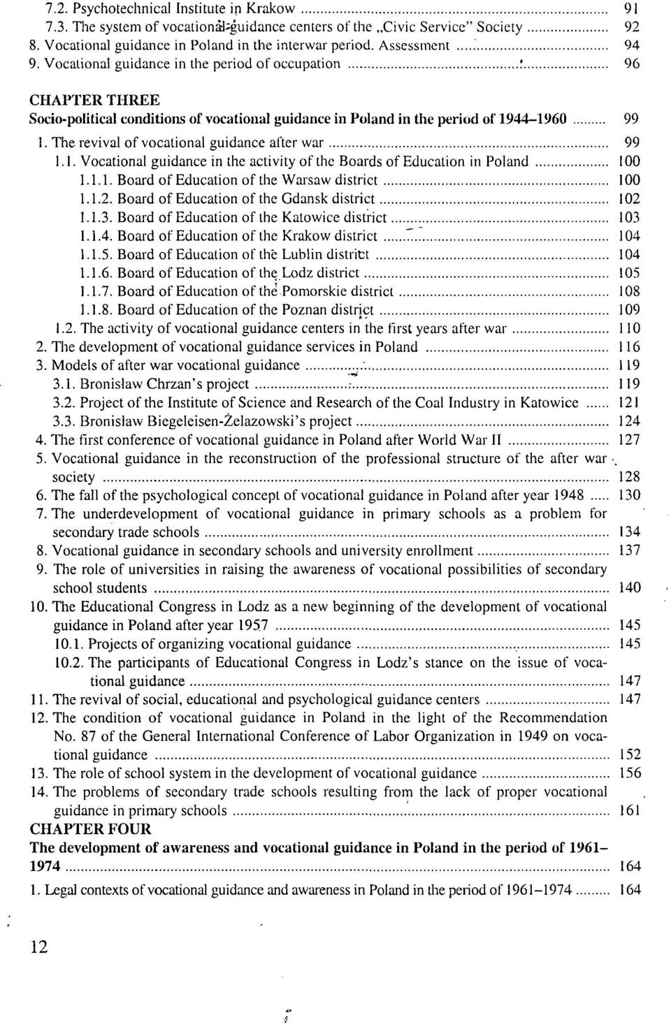 The revival of vocational guidance after war 99 1.1. Vocational guidance in the activity of the Boards of Education in Poland 100 1.1.1. Board of Education of the Warsaw district 100 1.1.2.