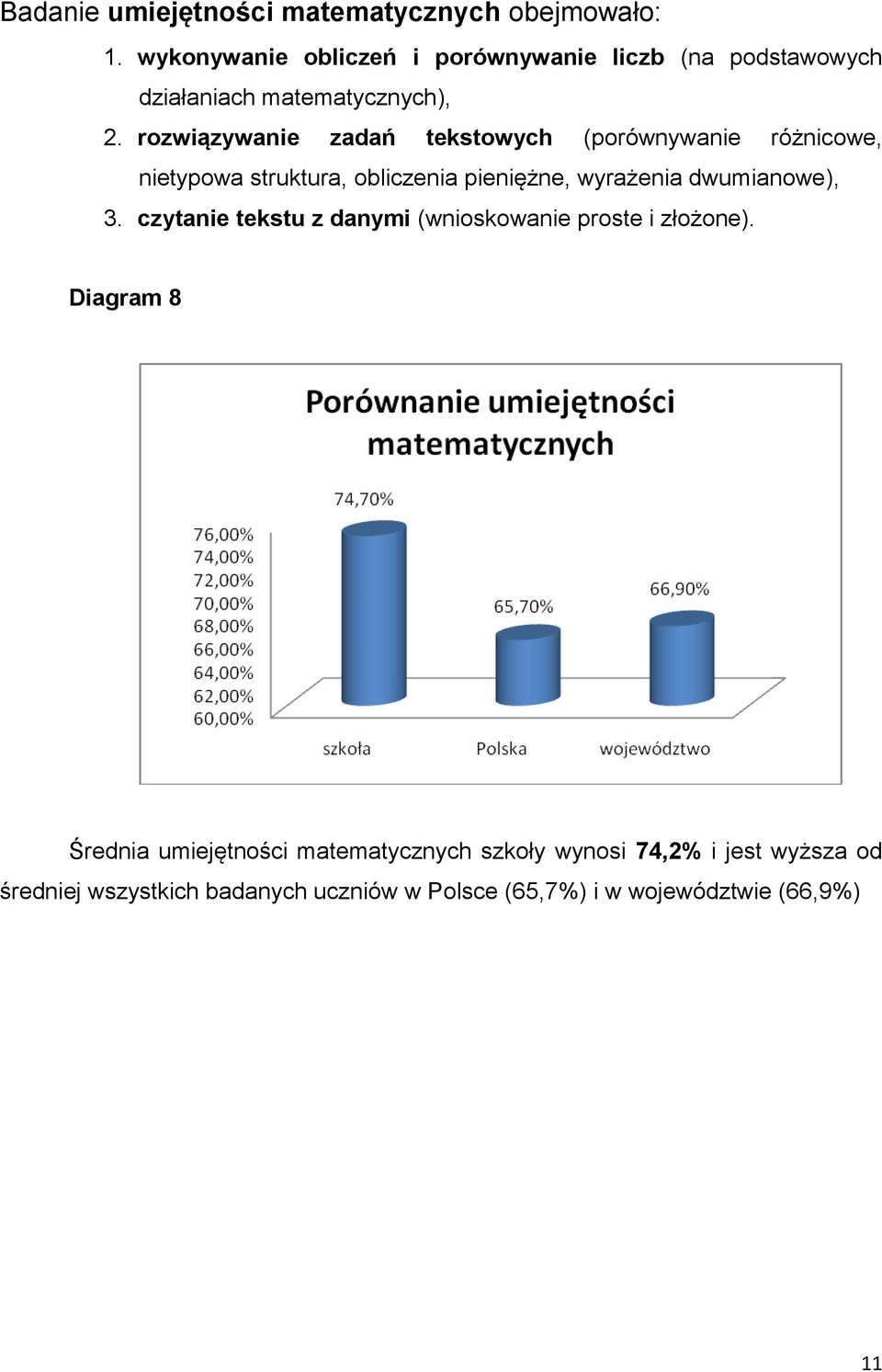 rozwiązywanie zadań tekstowych (porównywanie różnicowe, nietypowa struktura, obliczenia pieniężne, wyrażenia dwumianowe),