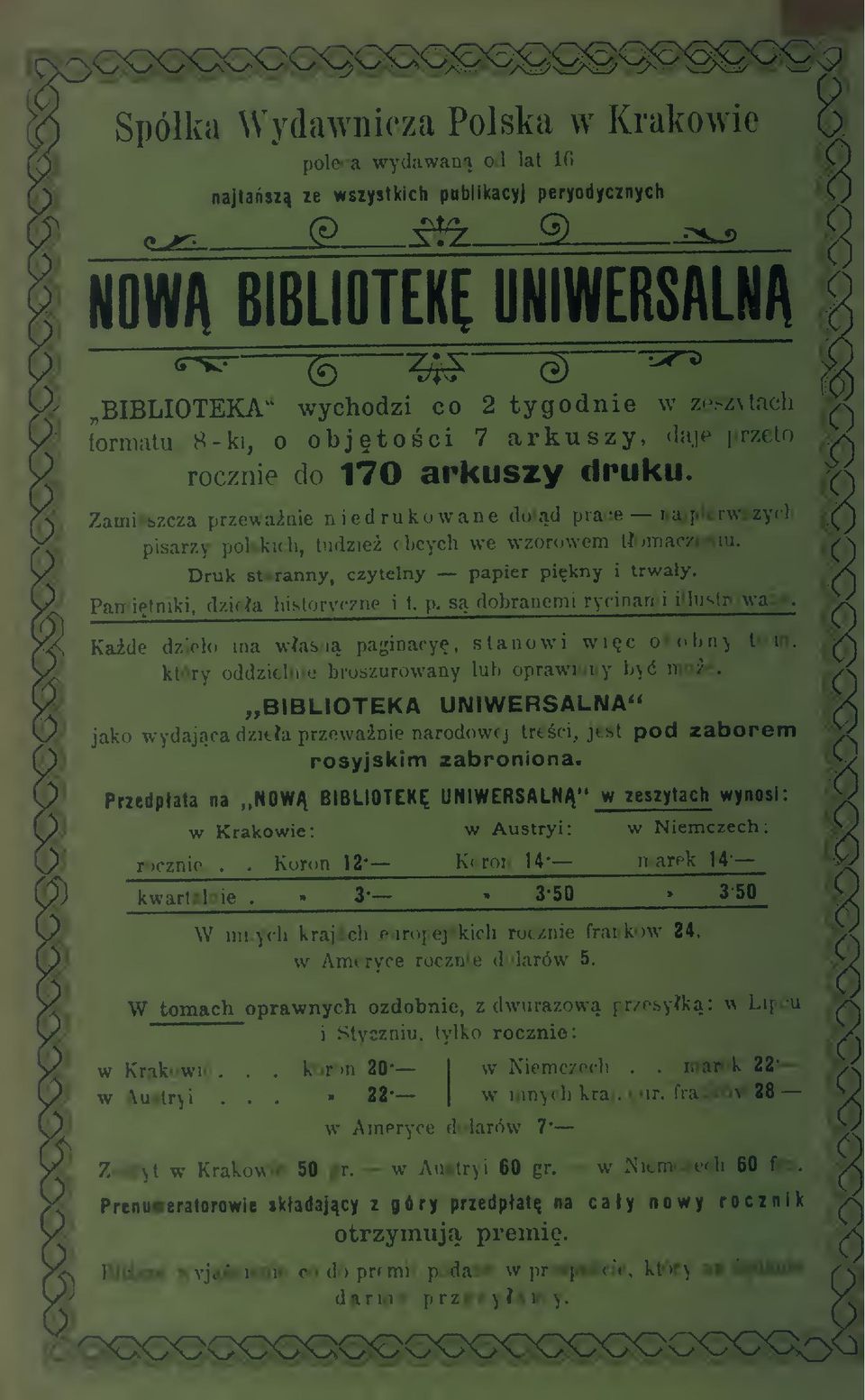 który oddzielnie broszurowany lub oprawiony by moe. UNIWERSALNA",,BIBLIOTEKA jako wydajca dziea przewanie narodowej treci, jest pod zaborem rosyjskim zabroniona.