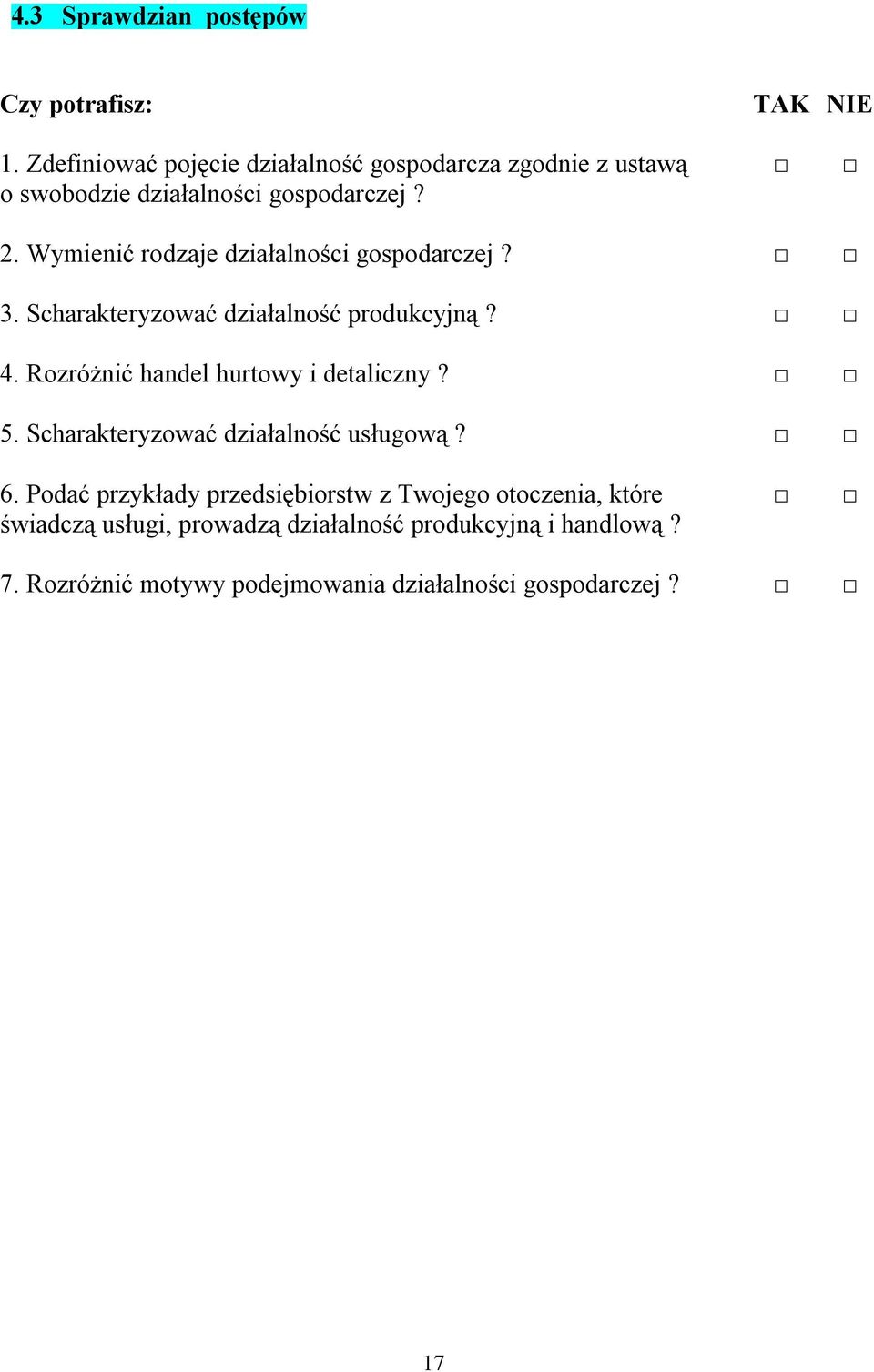 Wymienić rodzaje działalności gospodarczej? 3. Scharakteryzować działalność produkcyjną? 4.