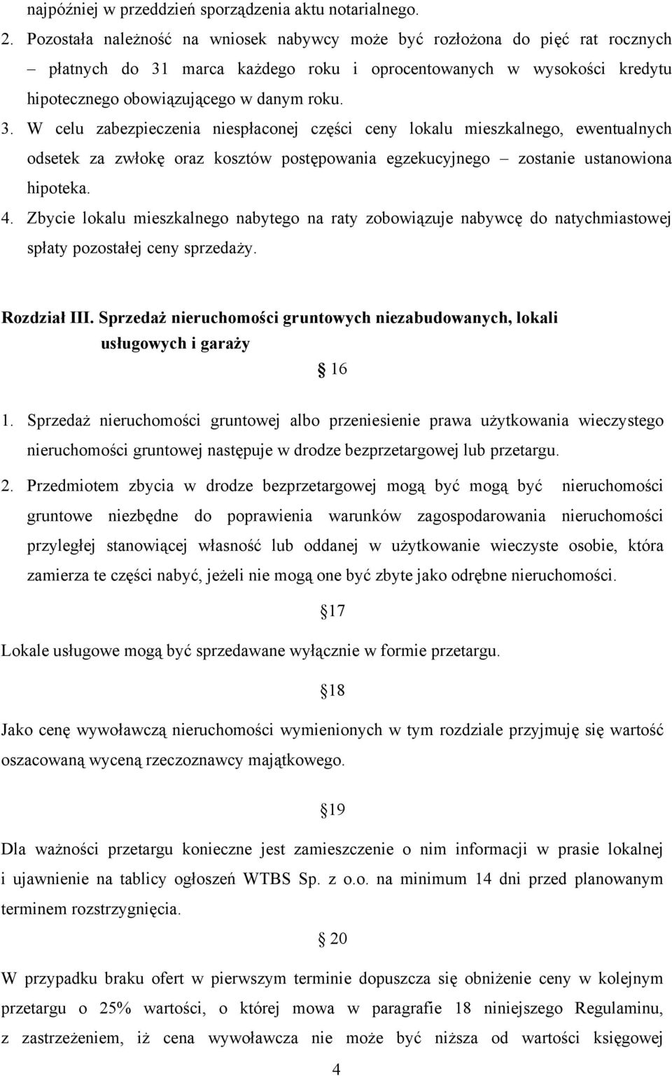 marca każdego roku i oprocentowanych w wysokości kredytu hipotecznego obowiązującego w danym roku. 3.