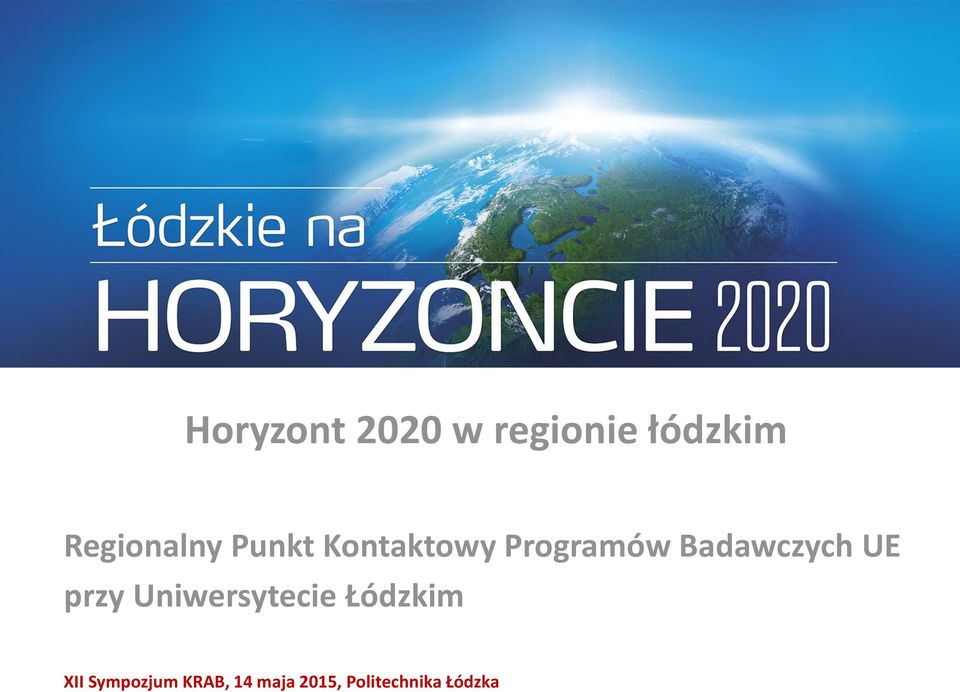 Badawczych UE przy Uniwersytecie Łódzkim