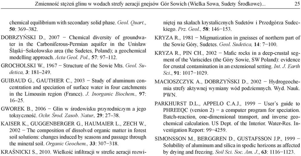 GROCHOLSKI W., 1967 Structure of the Sowie Mts. Geol. Sudetica, 3: 181 249. GUIBAUD G., GAUTHIER C.