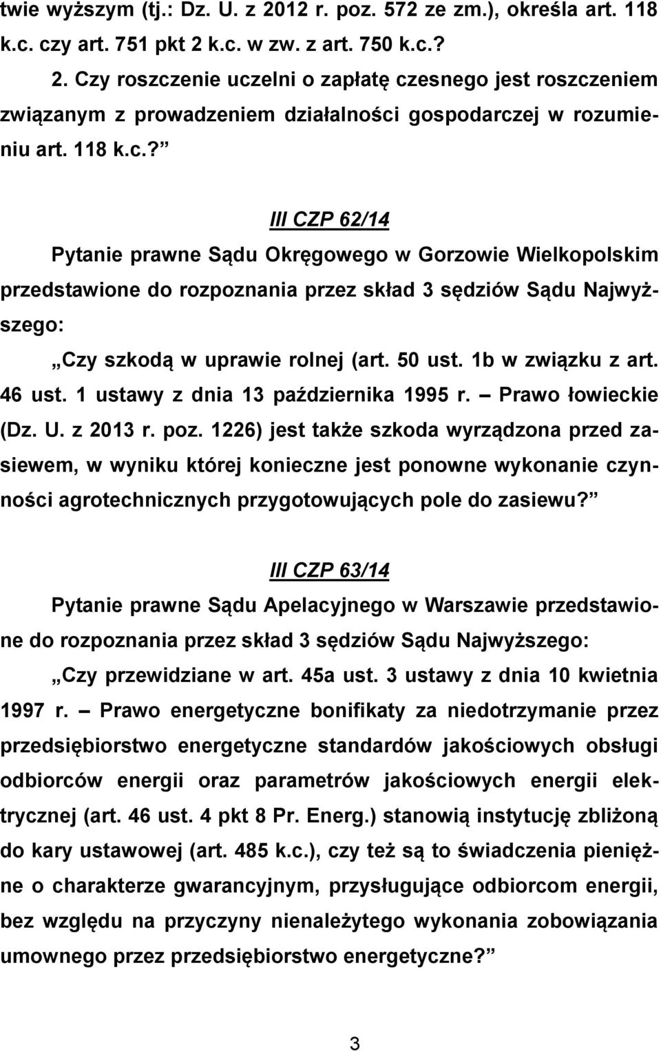 1 ustawy z dnia 13 października 1995 r. Prawo łowieckie (Dz. U. z 2013 r. poz.