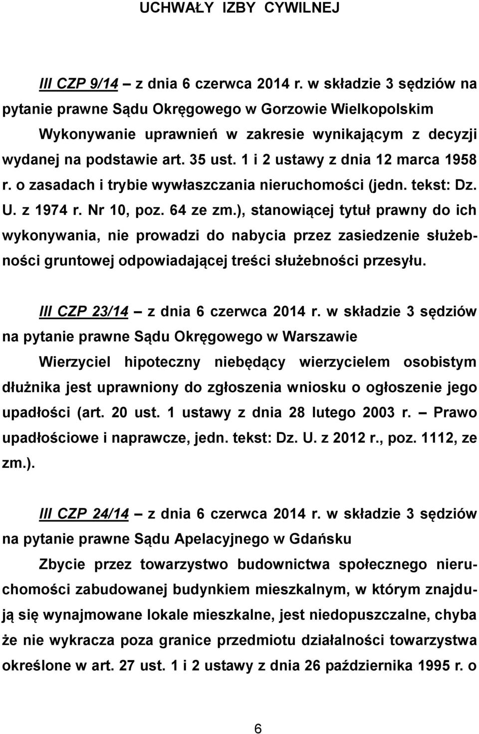 1 i 2 ustawy z dnia 12 marca 1958 r. o zasadach i trybie wywłaszczania nieruchomości (jedn. tekst: Dz. U. z 1974 r. Nr 10, poz. 64 ze zm.