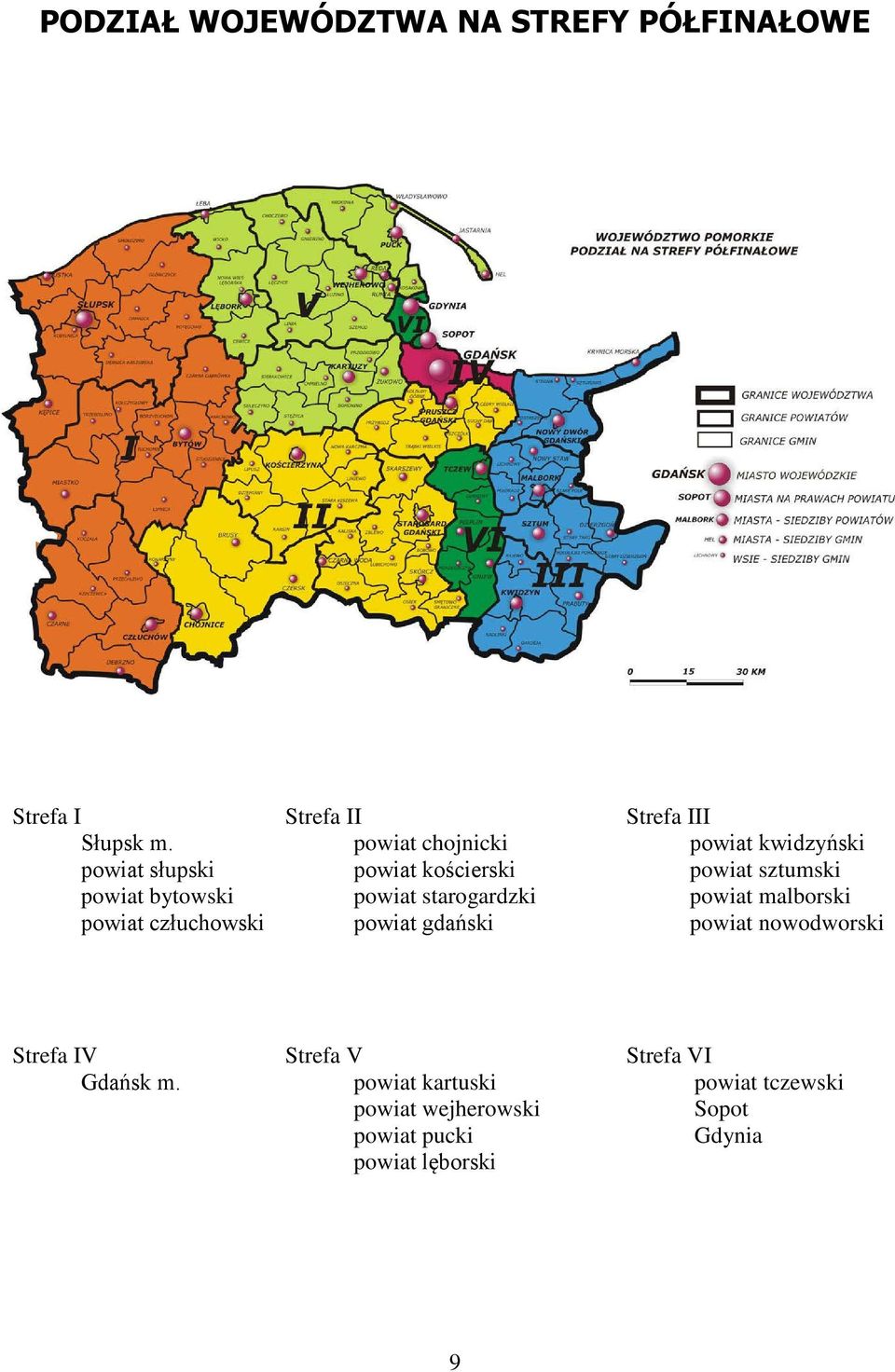 powiat starogardzki powiat malborski powiat człuchowski powiat gdański powiat nowodworski Strefa IV