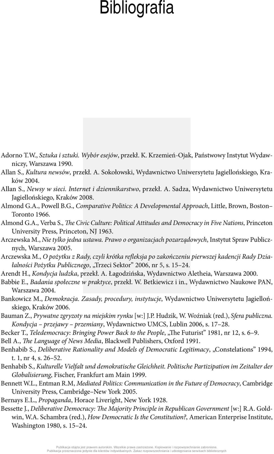 A., Powell B.G., Comparative Politics: A Developmental Approach, Little, Brown, Boston Toronto 1966. Almond G.A., Verba S.