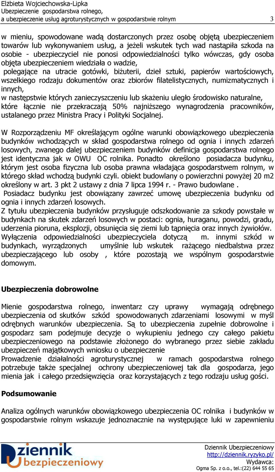 papierów wartościowych, wszelkiego rodzaju dokumentów oraz zbiorów filatelistycznych, numizmatycznych i innych, w następstwie których zanieczyszczeniu lub skażeniu uległo środowisko naturalne, które