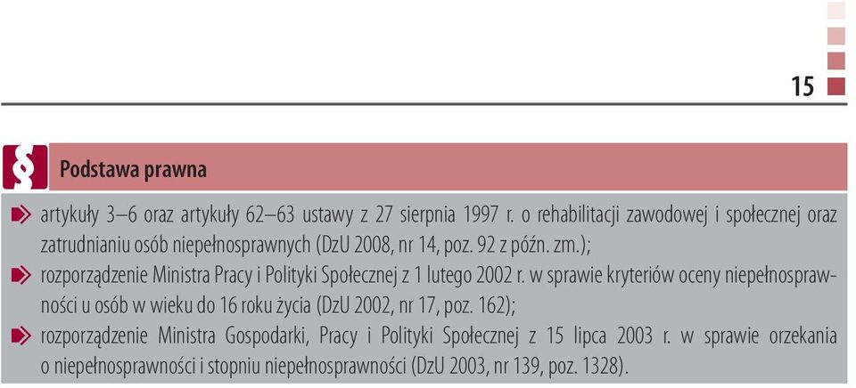 ); n rozporządzenie Ministra Pracy i Polityki Społecznej z 1 lutego 2002 r.