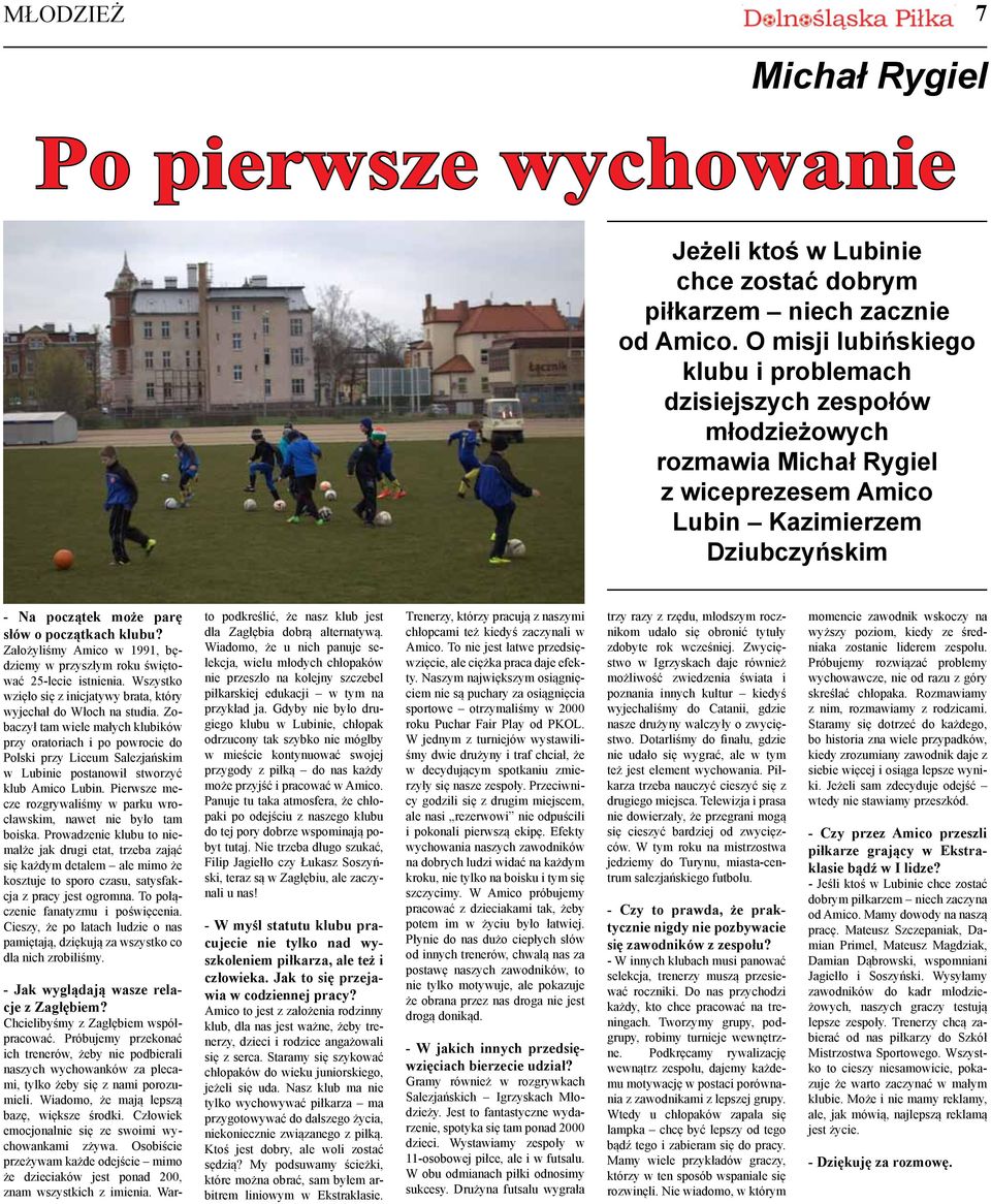 Czy faktycznie poziom sportowy mistrza danej ligi jest odwzorowaniem jej ogólnego poziomu? jak zwykle szczegółowa analiza dol- chce zostać ich istnienie wybija rytm życia sporej masie ludzi.