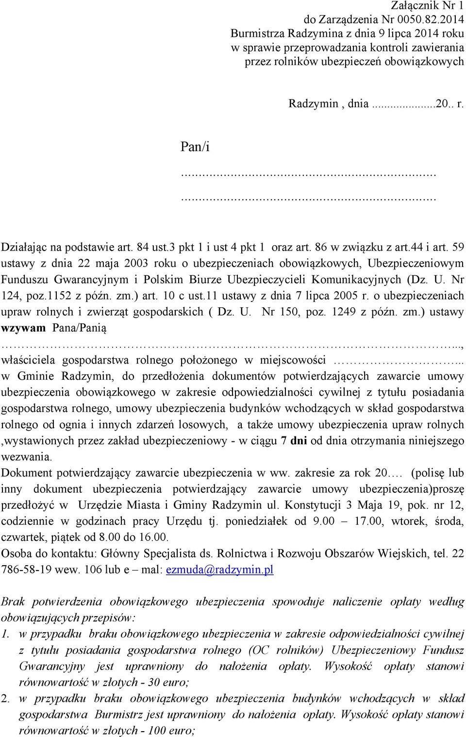 59 ustawy z dnia 22 maja 2003 roku o ubezpieczeniach obowiązkowych, Ubezpieczeniowym Funduszu Gwarancyjnym i Polskim Biurze Ubezpieczycieli Komunikacyjnych (Dz. U. Nr 124, poz.1152 z późn. zm.) art.