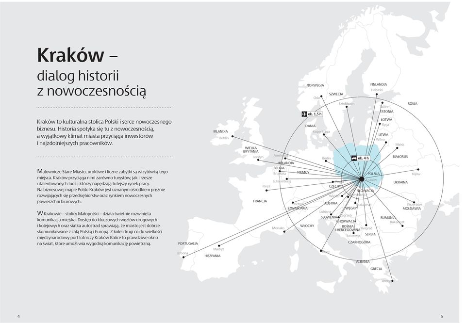 Kraków przyciąga nimi zarówno turystów, jak i rzesze utalentowanych ludzi, którzy napędzają tutejszy rynek pracy.