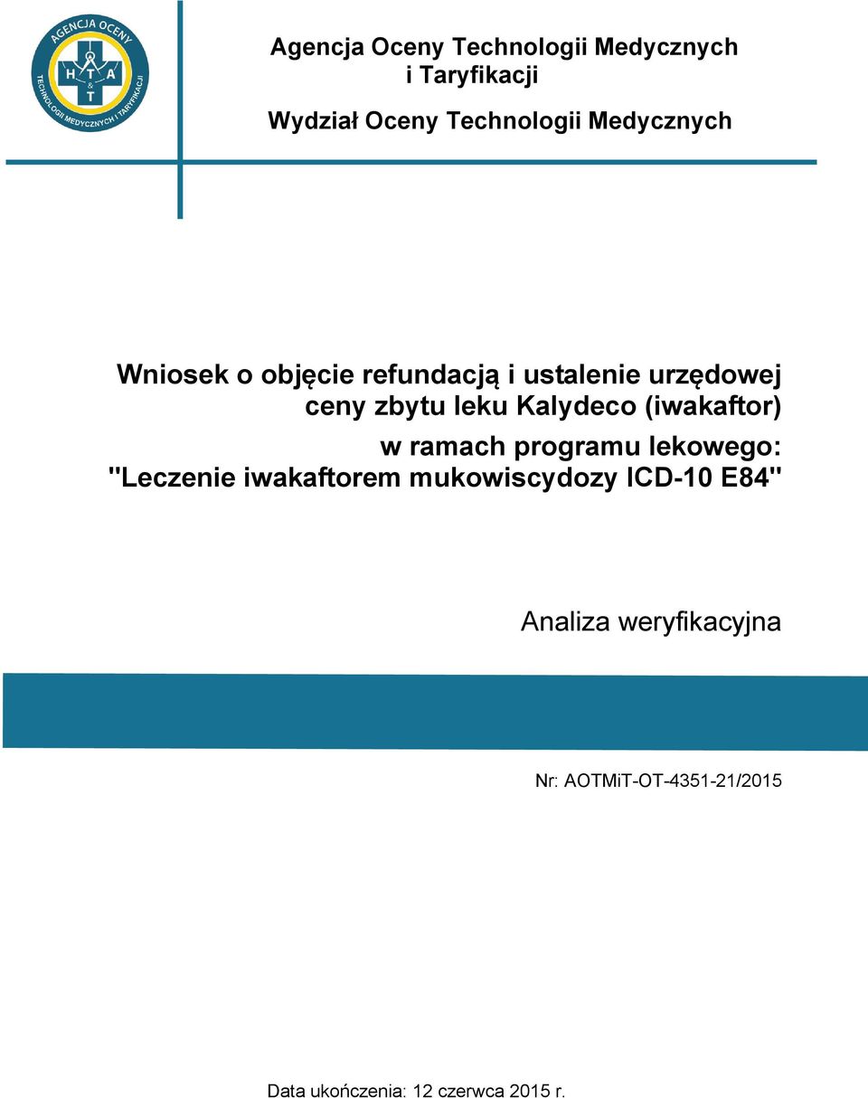 Kalydeco (iwakaftor) w ramach programu lekowego: "Leczenie iwakaftorem