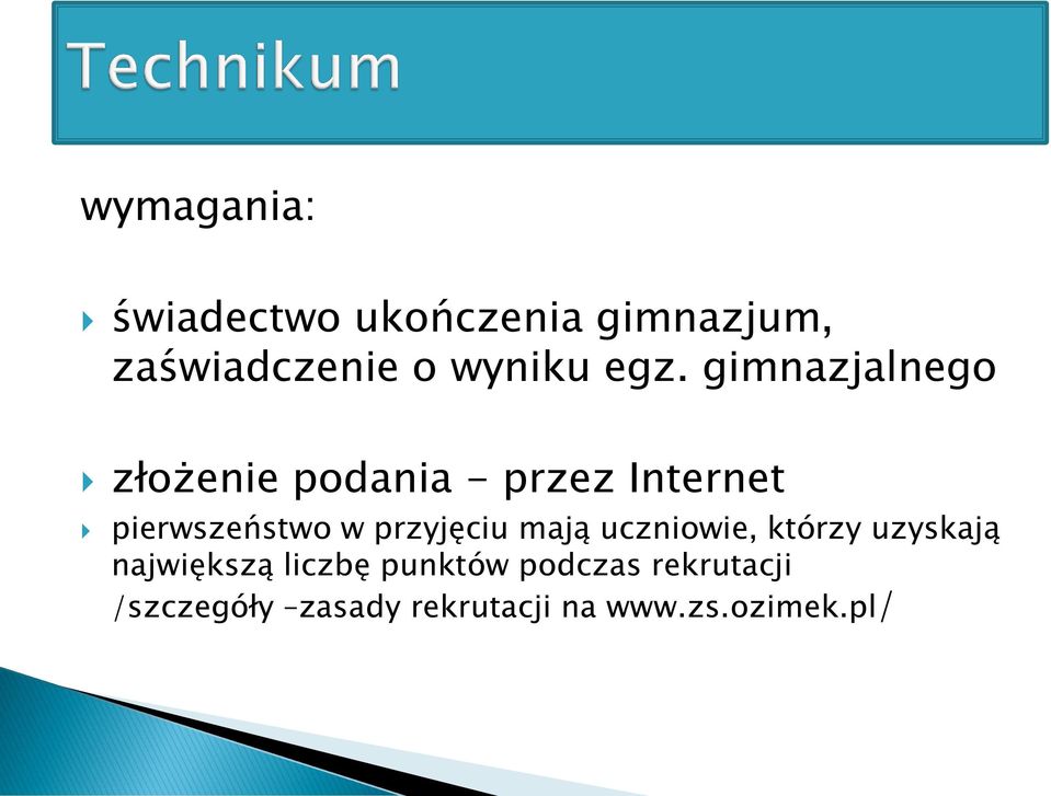 w przyjęciu mają uczniowie, którzy uzyskają największą liczbę