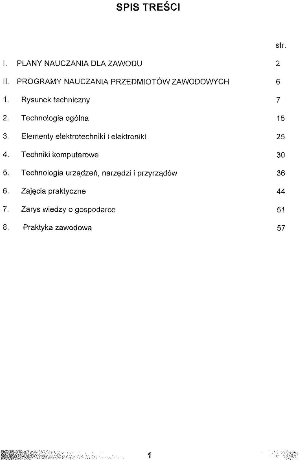 Elementy eiektrotechniki i elektroniki 4. Techniki komputerowe 5.