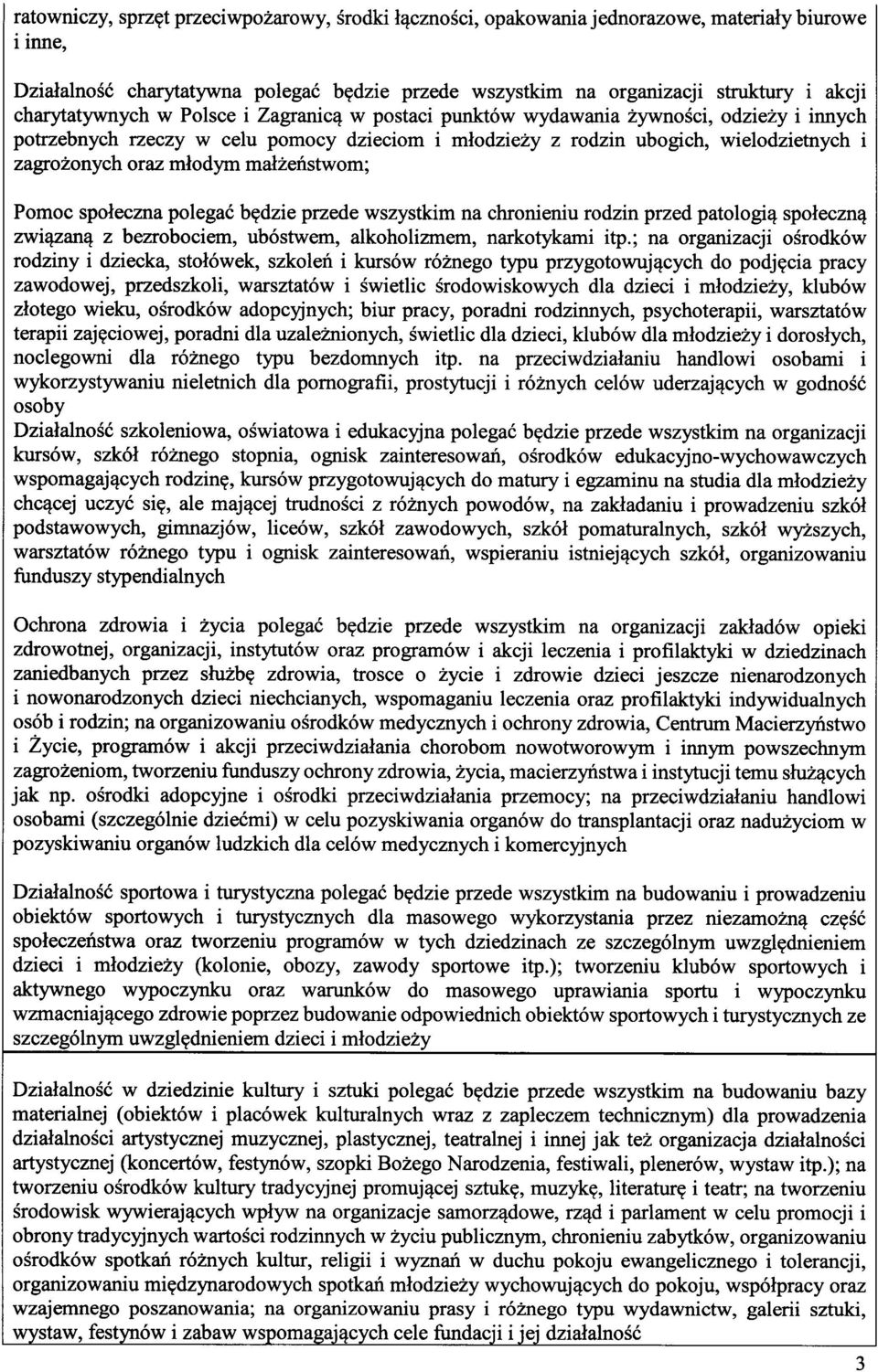 y z rodzin ubogich, wielodzietnych i zagrohonych oraz mlodym mal2eristwom; Pomoc spoleczna polegad bgdzie przede wszystkim na chronieniu rodzin przedpatologi4 spoleczn4 mi4zan4 z bezrobociern,